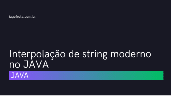 [shorts] Interpolação de string moderno no JAVA
