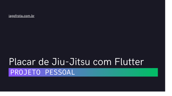 Placar de JiuJitsu com Flutter
